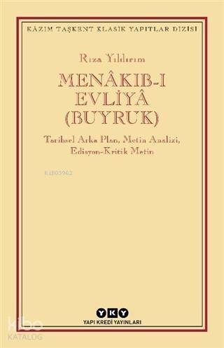 Menakıb-ı Evliya (Buyruk); Tarihsel Arka Plan, Metin Analizi, Edisyon - Kritik Metin - 1