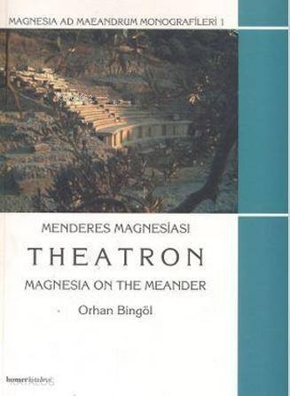 Menderes Magnesiası - Theatron; Magnesia On The Meander - 1