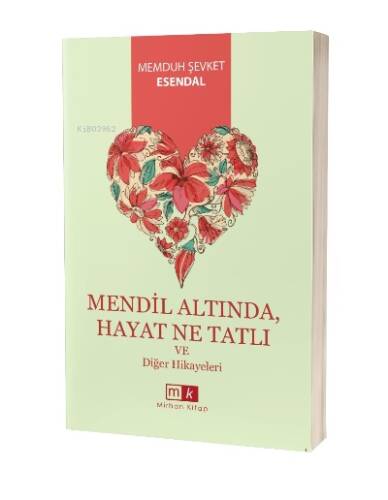 Mendil Altında , Hayat Ne Tatlı ;Ve Diğer Hikayeler - 1