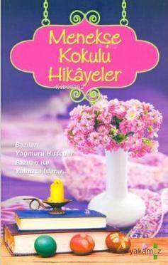 Menekşe Kokulu Hikayeler - 1