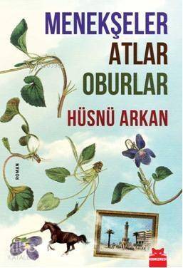 Menekşeler Atlar Oburlar - 1