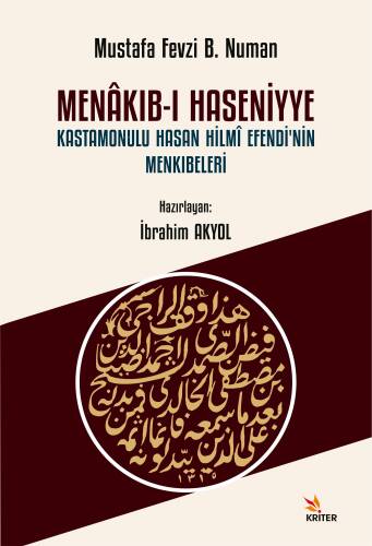 Menâkıb-ı Haseniyye ;Kastamonulu Hasan Hilmî Efendi’nin Menkıbeleri - 1