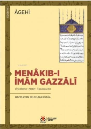 Menâkıb-ı İmâm Gazzâlî (İnceleme- Metin- Tıpkıbasım) - 1