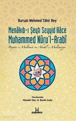 Menâkıb-ı Şeyh Seyyid Hâce Muhammed Nûrul-Arabî; Beyân-ı Melâmet ve Ahvâl-i Melâmiyye - 1