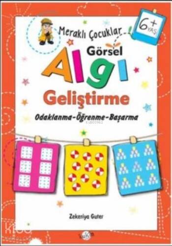 Meraklı Çocuklar Görsel Algı Geliştirme 6+ Yaş Odaklanma-Öğrenme-Başarma - 1