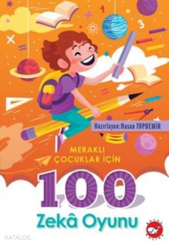 Meraklı Çocuklar İçin;100 Zeka Oyunu - 1