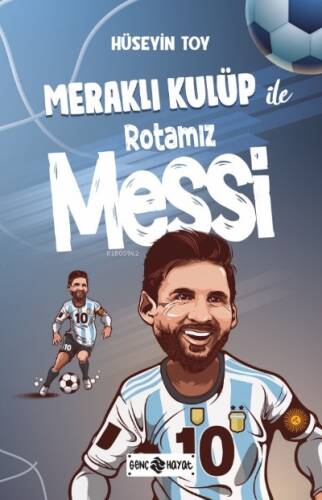 Meraklı Kulüp ile Rotamız MESSİ - 1