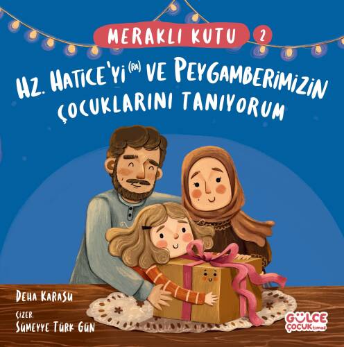 Meraklı Kutu - Hz Haticeyi (ra) ve Peygamberimizin Çocuklarını Tanıyorum - 1