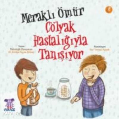 Meraklı Ömür Çölyak Hastalığıyla Tanışıyor - 1