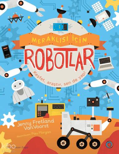 Meraklısı İçin Robotlar;Keşfet, Araştır, Sen De Yap! - 1