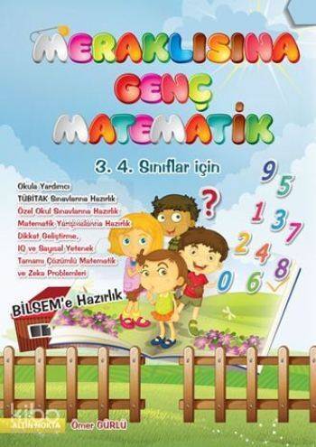 Meraklısına Genç Matematik; 3. 4. Sınıflar İçin - Matematik Yarışmalarına Hazırlık - 1