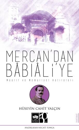 Mercan'dan Bâbıâli'ye;Maarif ve Memuriyet Hatıraları - 1