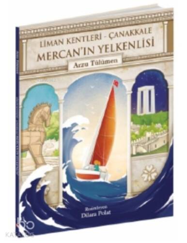 Mercan'ın Yelkenlisi;( Liman Kentleri – Çanakkale ) - 1