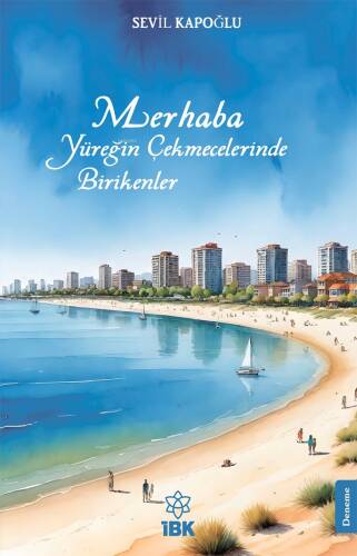 Merhaba, Yüreğin Çekmecelerinde Birikenler - 1