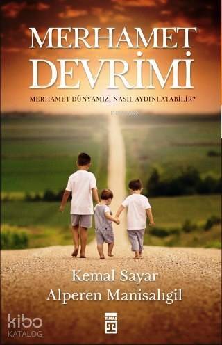 Merhamet Devrimi; Merhamet Dünyamızı Nasıl Aydınlatabilir? - 1