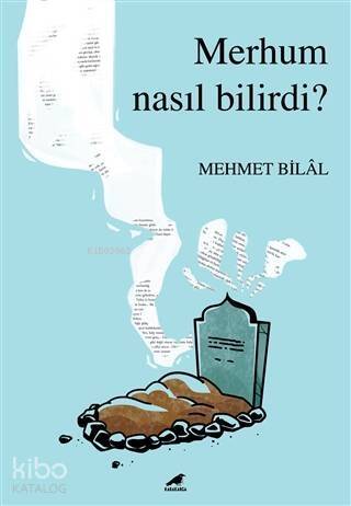 Merhum Nasıl Bilirdi - 1