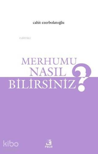 Merhumu Nasıl Bilirsiniz? - 1