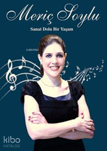 Meriç Soylu; Sanat Dolu Bir Yaşam - 1