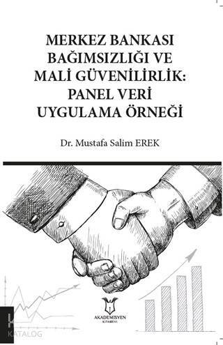 Merkez Bankası Bağımsızlığı ve Mali Güvenilirlik: Panel Veri Uygulama Örneği - 1