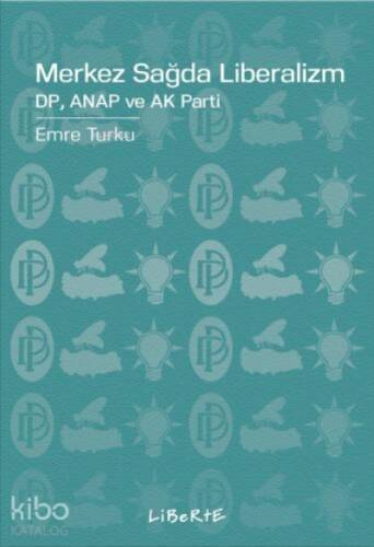 Merkez Sağda Liberalizm;DP, ANAP ve AK Parti - 1