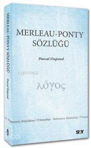 Merleau - Ponty Sözlüğü - 1