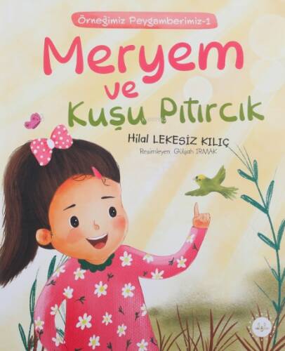 Meryem Ve Kuşu Pıtırcık;Örneğimiz Peygamberimiz 1 - 1