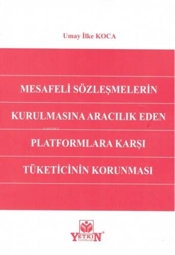 Mesafeli Sözleşmelerin Kurulmasına Aracılık Eden Platformlara Karşı Tüketicinin Korunması - 1