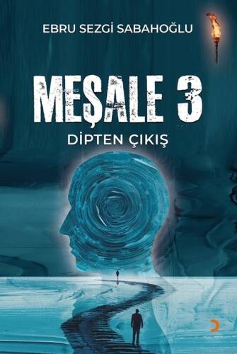 Meşale 3;Dipten Çıkış - 1