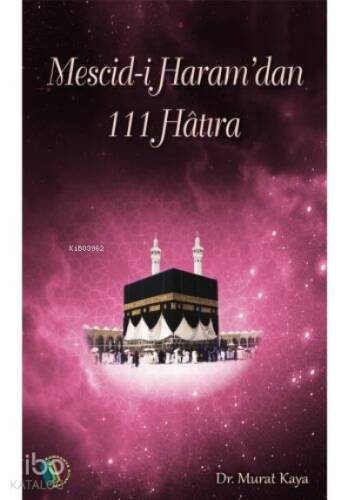 Mescid-i Haram'dan 111 Hatıra - 1