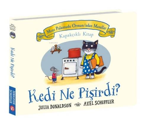 Meşe Palamudu Ormanı’ndan Masallar – Kedi Ne Pişirdi?;Kapakçıklı Kitap - 1