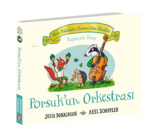 Meşe Palamudu Ormanı’ndan Masallar – Porsuk’un Orkestrası – Kapakçıklı Kitap - 1