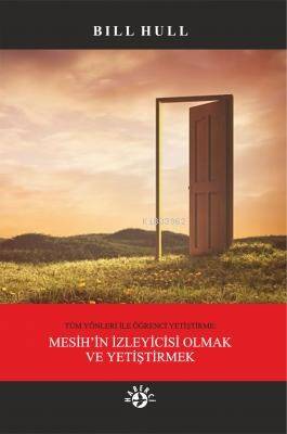 Mesih'in İzleyicisi Olmak ve Yetiştirmek - 1