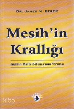 Mesih'in Krallığı; İncil'in Matta Bölümü'nün Yorumu - 1