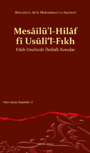 Mesâilü’l-Hilâf fî Usûli’l-Fıkh Fıkıh Usulünde İhtilaflı Konular - 1