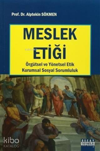 Meslek Etiği Örğütsel ve Yönetsel Etik Kurumsal Sosyal Sorumluluk - 1