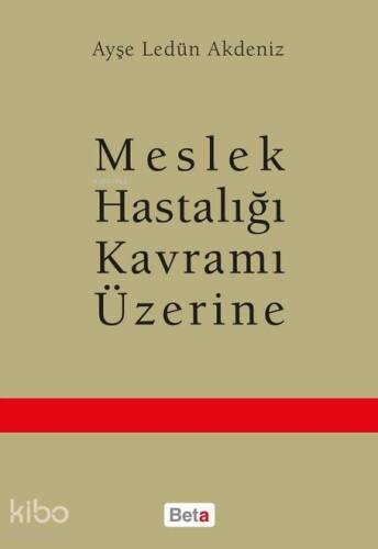 Meslek Hastalığı Kavramı Üzerine - 1