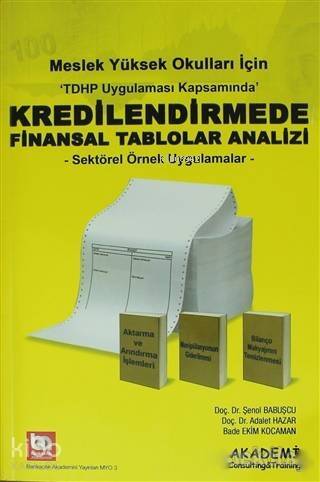 Meslek Yüksek Okulları İçin Kredilendirmede Finansal Tablolar Analizi; Sektörel Örnek Uygulamalar - 1