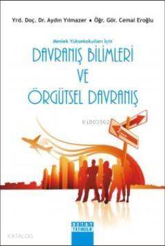 Meslek Yüksekokulları İçin Davranış Bilimleri ve Örgütsel Davranış - 1