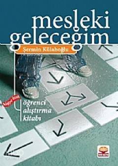 Mesleki Geleceğim; Kişiye Özel Öğrenci Alıştırma Kitabı - 1