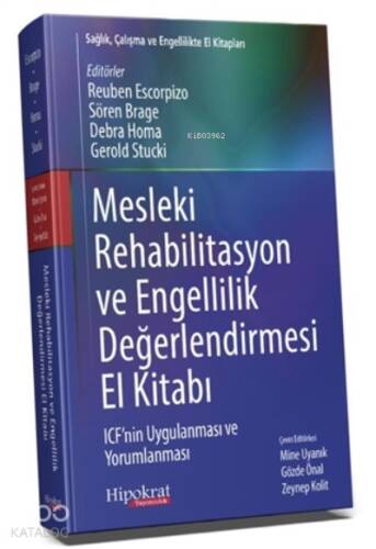 Mesleki Rehabilitasyon ve Engellilik Değerlendirmesi El Kitabı ICF'nin Uygulanması ve Yorumlanması - 1