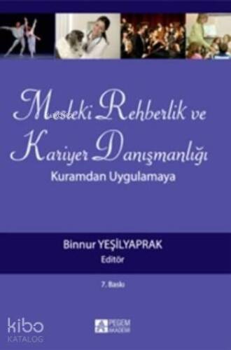 Mesleki Rehberlik ve Kariyer Danışmanlığı; Kuramdan Uygulamaya - 1