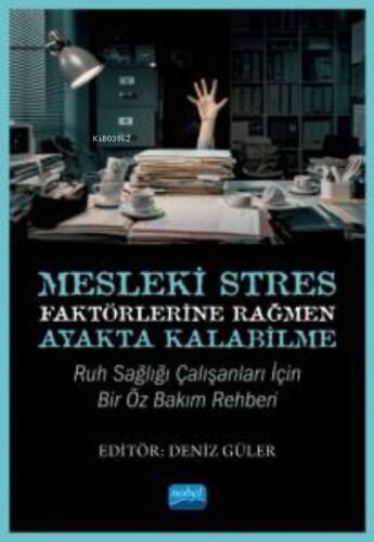 Mesleki Stres Faktörlerine Rağmen Ayakta Kalabilme: Ruh Sağlığı Çalışanları için Bir Öz Bakım Rehberi - 1