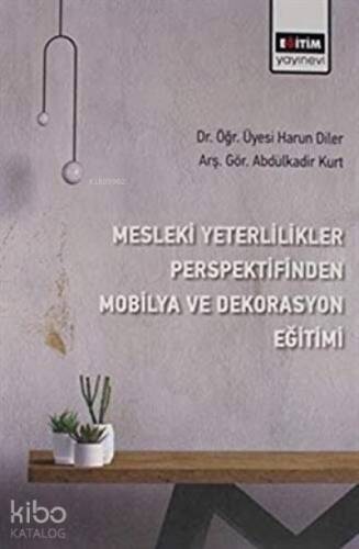 Mesleki Yeterlilikler Perspektifinden Mobilya ve Dekorasyon Eğitimi - 1