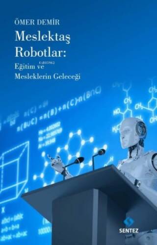 Meslektaş Robotlar: Eğitim ve Mesleklerin Geleceği - 1