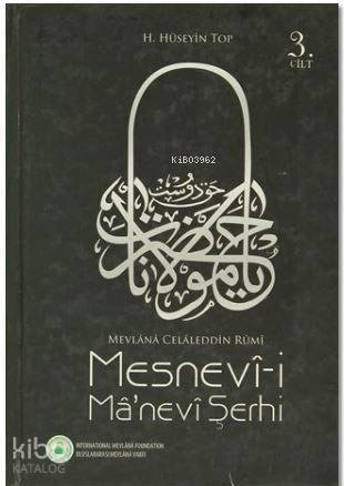 Mesnev-i Ma'nevi Şerhi 3. Cilt; Mevlana Celalettin Rumi - 1