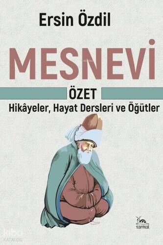 Mesnevi - Özet;Hikâyeler, Hayat Dersleri ve Öğütler - 1