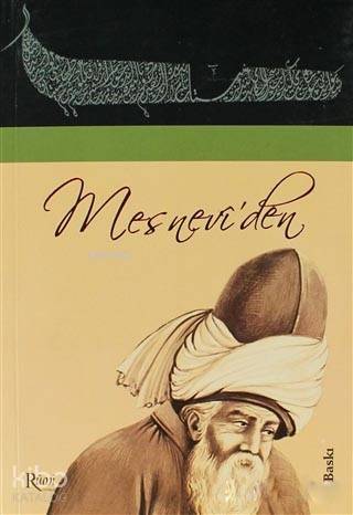 Mesnevi'den; Mevlana Mesnevi'den Seçmeler - 1