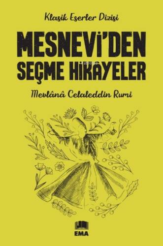 Mesnevi’den Seçme Hikâyeler - 1