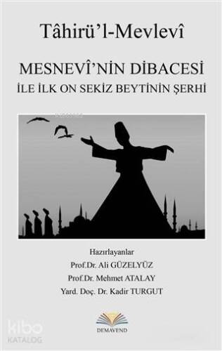 Mesnevi'nin Dibacesi İle İlk On Sekiz Beytinin Şerhi; Tahirül'-Mevlevi - 1