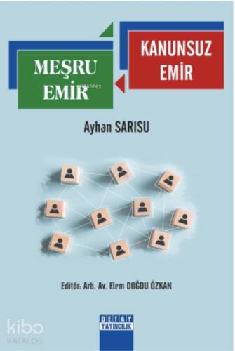 Meşru Emir- Kanunsuz Emir - 1